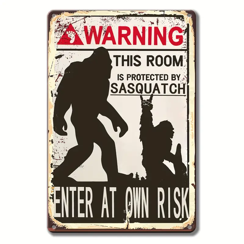 Warning This Room is Protected by Sasquatch – Enter at Your Own Risk