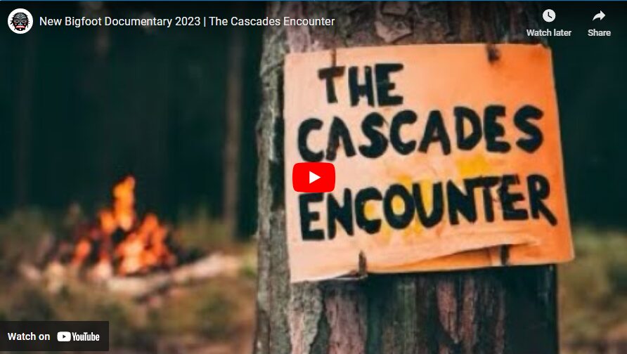 New Bigfoot Documentary 2023 - The Cascades Encounter