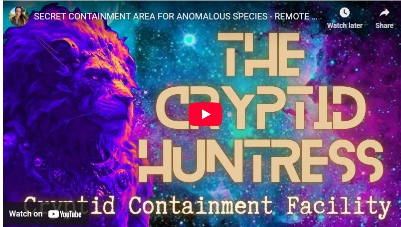 SECRET CONTAINMENT AREA FOR ANOMALOUS SPECIES - REMOTE VIEWING INVESTIGATION