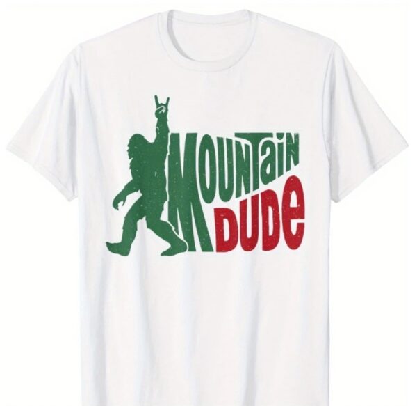 Mountain Dude Cotton T-Shirt - Sasquatch Approved