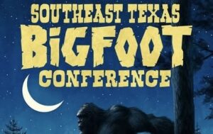 Southeast Texas Bigfoot Conference