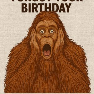Bigfoot Birthday eCards - I Almost Forgot Your Birthday #1