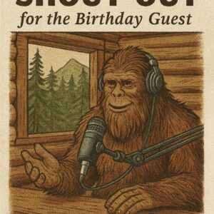 Bigfoot Birthday - Podcast 2
